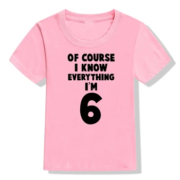 Bineînțeles că Știu Totul, am 6 Copii de 6 ani Tricou Copii Amuzant Litere Imprimate T-shirt-uri de Moda Copilul Casual Tees